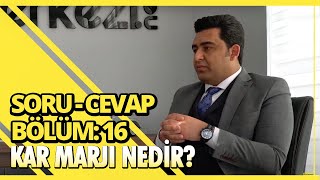 Yetkili Satıcılık Organizasyonu - Bölüm 16: Kar Marjı Nedir?