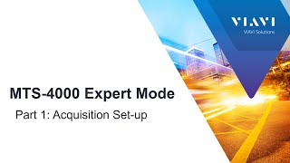 VIAVI T-BERD/MTS-4000: How to use Expert Mode - Part 1 Acquisition Setup