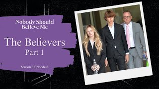 The Believers Part 1 | Nobody Should Believe Me Season 3 Episode 6 | Full Episode