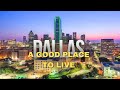 Is Dallas, Texas a Good Place to Live?