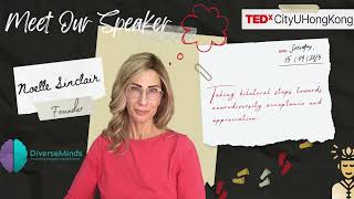 Bilateral steps towards neurodiversity acceptance | Noelle Sinclair | TEDxCityUHongKong