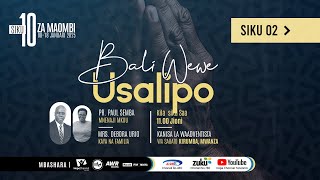 #LIVE : SIKU 10 ZA MAOMBI - BALI WEWE USALIPO || SIKU YA 2