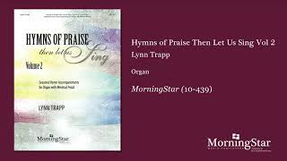 Hymns of Praise Then Let Us Sing,  V2: Seasonal Hymn Accompaniments by Lynn Trapp - Scrolling Score