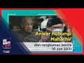 Anwar hubungi Mahathir dan rangkuman berita 10 Jun 2021 #Shorts