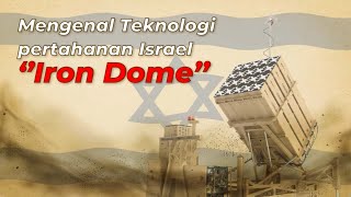 Apa Itu Iron Dome Israel yang Dipakai untuk Menangkis Roket Hamas?