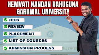 HNBGU - Hemvati Nandan Bahuguna Garhwal University Cuet Admission, Reviews, Eligibility, Placements