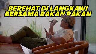 Holiday Vlog : Langkawi Yang Rileks