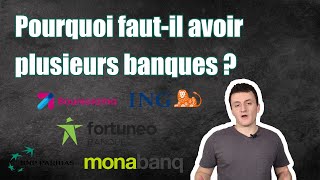 POURQUOI faut-il avoir PLUSIEURS BANQUES ?