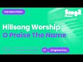 Hillsong Worship - O Praise The Name (Karaoke Piano)