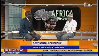AFRICA DISCOURSE | CONTINENTAL LEADERSHIP - Africa's Quest For Cohesion