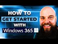 How to Get Started with Windows 365