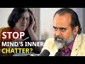 How to stop mind's inner chatter? || Acharya Prashant, with MMMUT (2023)