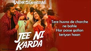 Jee Ni Karda Lyrics| Sardar Ka Grandson | Arjun Kapoor, Rakul Preet |Jass Manak,Manak -E , Tanishk B