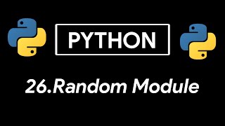 Python Random Module | Generate Random Numbers | Tutorial 26