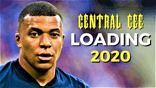 Kylian Mbappé ► Central Cee - Loading | Skills & Goals 2020 HD