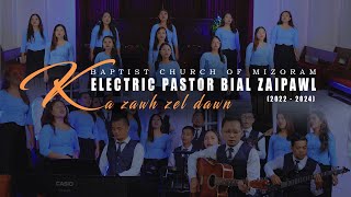 BCM ELECTRIC PASTOR BIAL ZAIPAWL, LUNGLEI (2022 -2024) | Ka zawh zel dawn | Official Music Video