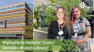 Welcome to Rodolfo "Corky" Gonzales Branch Library