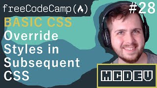 #28 Override Styles in Subsequent CSS | Basic CSS | Solution + Overview