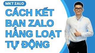 Tool kết bạn zalo hàng loạt | Kết bạn tự động qua số điện thoại