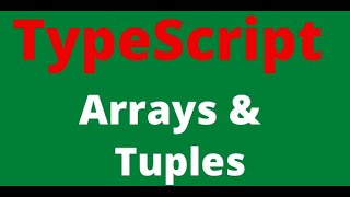 8.TypeScript Arrays & Array Object | Tuples [07-Mar-2021]