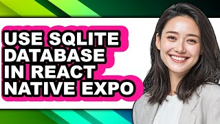 How to Use Sqlite Database in React Native Expo (only Way)
