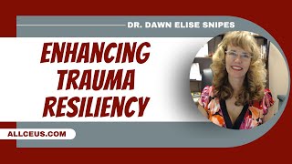 Enhancing Trauma Resiliency: Cognitive Behavioral Strategies