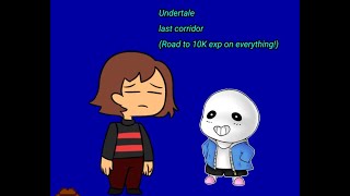 Undertale Last Corridor: Road to 10K Exp on every characters! + HALLOWEEN event!  (LIVE)