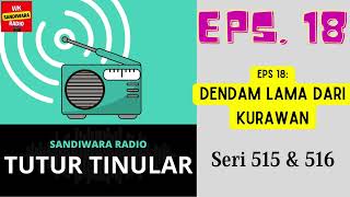 TUTUR TINULAR - Seri 515 \u0026 516 Episode 18. Dendam Lama dari Kurawan [HQ Audio]