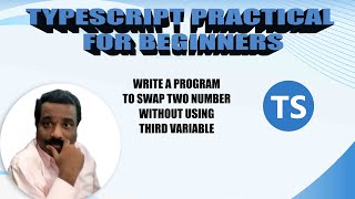 HOW TO SWAP TWO NUMBER WITHOUT USING THIRD VARIABLE | Typescript Example | Tamil Software