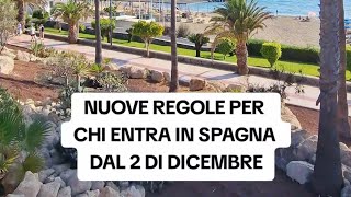 NUOVE REGOLE PER CHI ENTRA IN SPAGNA DAL 2 DICEMBRE