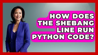 How Does The Shebang Line Run Python Code? - Python Code School