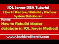 SQL Server DBA Tutorial 85-How to Rebuild Master database in SQL Server Method1