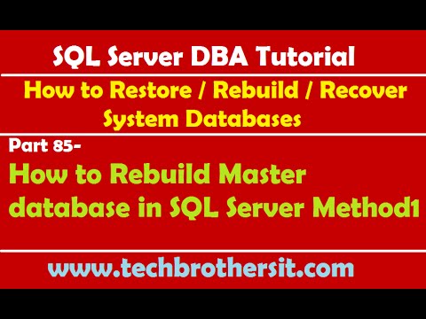 SQL Server DBA Tutorial 85-How to Rebuild Master database in SQL Server Method1