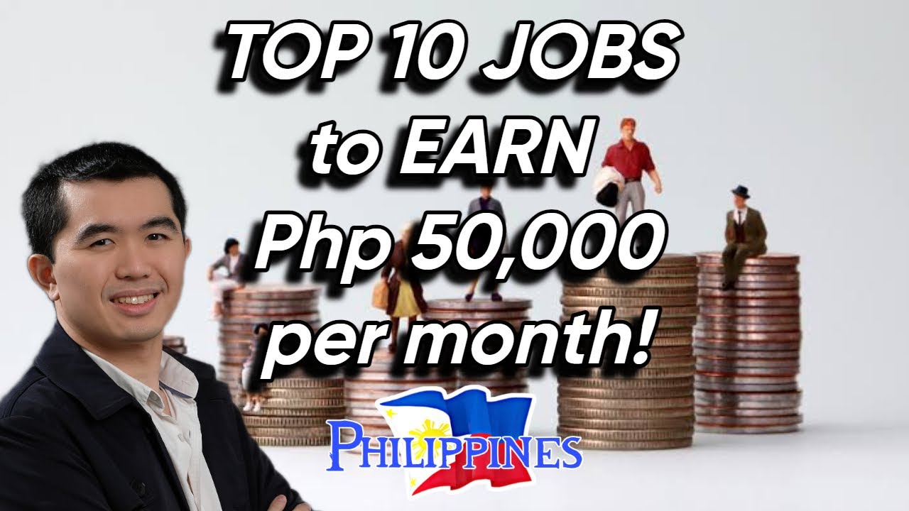 Top 10 Jobs To Earn Php 50,000 Per Month In The Philippines - YouTube