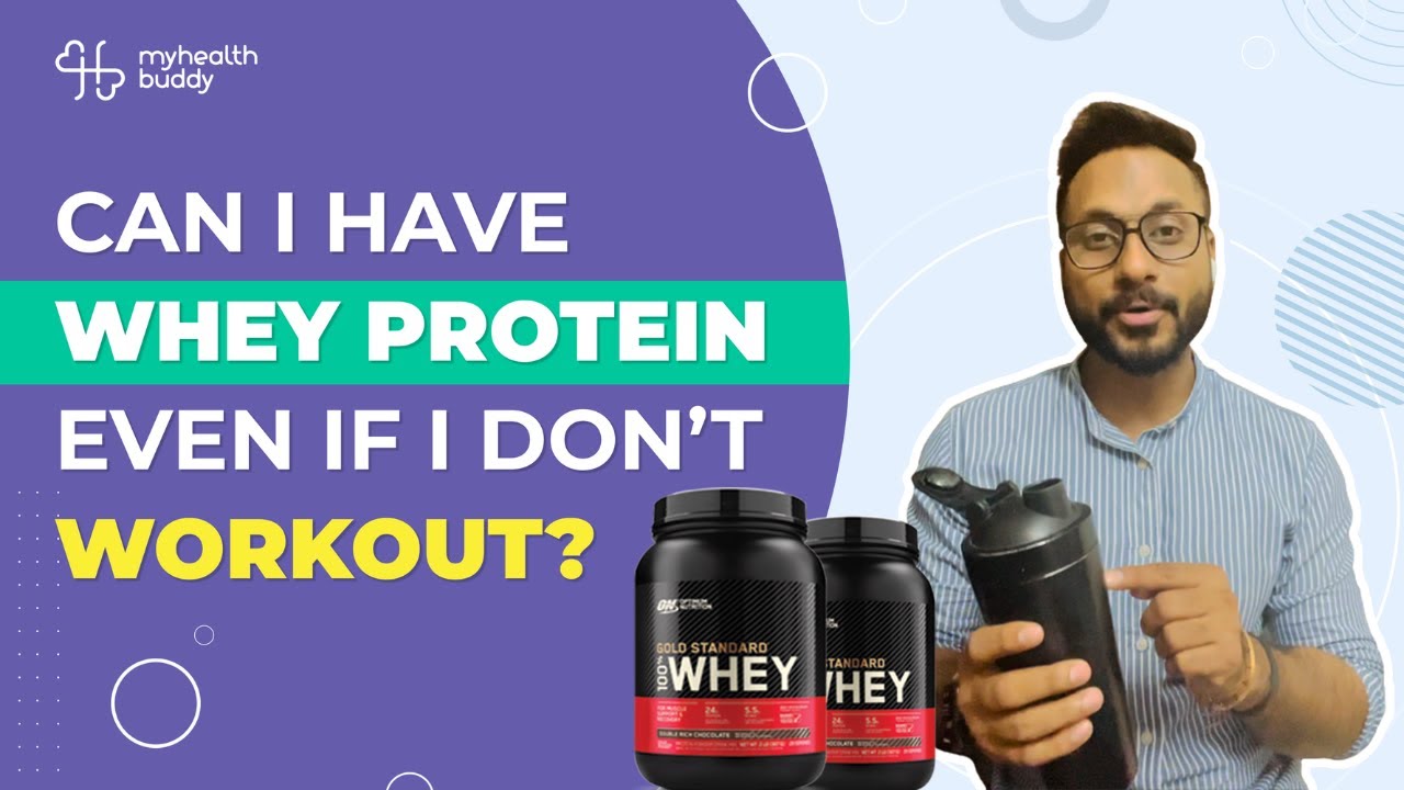 Can I Drink Whey Protein Without Workout? // MyHealthBuddy - YouTube