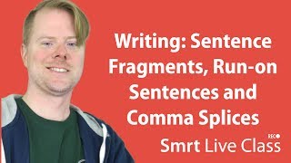 Writing: Sentence Fragments, Run-on Sentences and Comma Splices - English with Neal #56