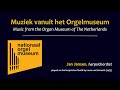 Muziek vanuit het Orgelmuseum 6 - Jan Jansen