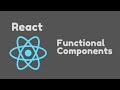 ReactJS Tutorial - 6 - Functional Components