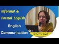 Informal & Formal English -English Communication || Prof Sumita Roy || Lesson-12 || IMPACT || 2019