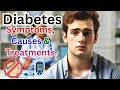 Diabetes Explained: Causes, Symptoms, and Treatments