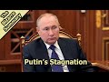 Vladimir Putin's Stagnation