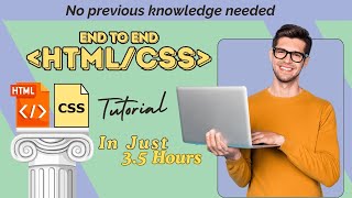 End-to-End HTML and CSS in 3 Hours: A Comprehensive Tutorial for Beginner Front-End Developers