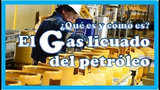 ☻ CONOCE AL GAS LICUADO DEL PETRÓLEO (GLP) ► Propano-Butano líquido