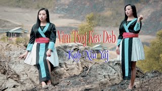 Vim Txoj Kev Deb💘👉Kab Xia Yaj [Official MV]  4/2023