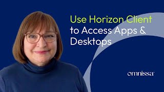 Horizon Client Tutorial: Access Virtual Desktops & Published Apps | Omnissa