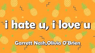 Gnash - i hate u, i love u (Lyrics) ft. Olivia O'brien | Just wanna feel your kiss against my lips 🎶