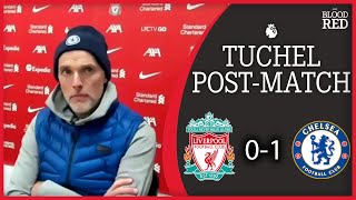Thomas Tuchel Post-Match Press Conference | Liverpool 0-1 Chelsea