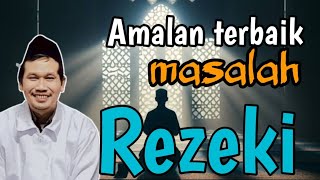 Amalan terbaik  masalah rezeki || ngaji Gus Baha