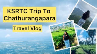 KSRTC ഉല്ലാസയാത്ര to ചതുരംഗപ്പാറ |Travel Vlog|Chathurangapara|KSRTC Trip|One Day Trip in Idukki