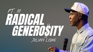 Radical Generosity Pt. 3 | Julian Lowe | Oasis Church